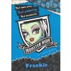 Kniha Monster High - Frankie - Buď sama sebou, buď jedinečná, buď monstrózní