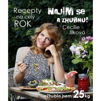 Najím se a zhubnu! - Recepty na celý rok - Cecílie Jílková – Hledejceny.cz