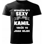 Pánské tričko Nesnáším být SEXY ale jsem KAMIL takže to jinak nejde černé – Hledejceny.cz