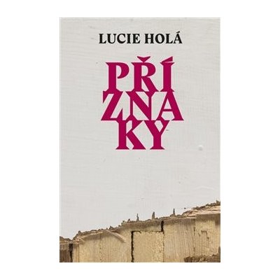 Příznaky - Lucie Holá