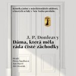 Dáma, která měla ráda čisté záchodky James Patrick Donleavy CD – Hledejceny.cz