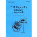 Hledání zázračného - P. D. Uspenskij – Hledejceny.cz