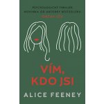 Vím, kdo jsi - Alice Feeney – Zboží Mobilmania