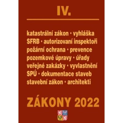 Zákony IV/2022 Stavebnictví, půda, SPÚ, Katastrální zákon - Úplné znění po novelách k 1. 1. 2022 - autorů kolektiv