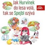 Jak Hurvínek do lesa volá, tak se Spejbl ozývá S+H 26 - Tušl, Kirschner – Hledejceny.cz