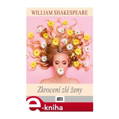 Zkrocení zlé ženy - William Shakespeare