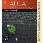 Aula Internaxional Plus 1 – Edición anotada para docentes – Hledejceny.cz