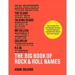 The Big Book of Rock and Roll Names - Adam Dolgins – Zbozi.Blesk.cz
