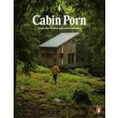 Cabin Porn: Inspiration for Your Quiet Place... - Zach Klein, Steven Leckart