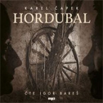 Hordubal - Čapek Karel