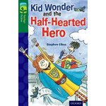 Oxford Reading Tree Treetops Fiction: Level 12 More Pack C: Kid Wonder and the Half-Hearted Hero - Elboz Stephen – Hledejceny.cz