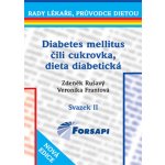 Diabetes mellitus čili cukrovka. Dieta diabetická svazek II Rušavý Z.,Frantová V. – Hledejceny.cz