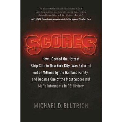 Scores: How I Opened the Hottest Strip Club in New York City, Was Extorted Out of Millions by the Gambino Family, and Became O Blutrich Michael D.Pevná vazba – Sleviste.cz
