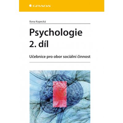Psychologie 2. díl - Kopecká Ilona – Hledejceny.cz