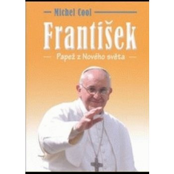 František, papež z Nového světa Cool Michel