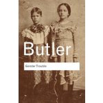Gender Trouble - Judith Butlerová – Hledejceny.cz