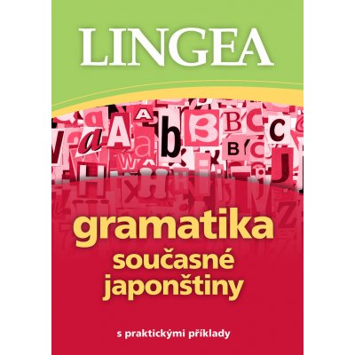 GRAMATIKA SOUČASNÉ JAPONŠTINY - kolektiv – Hledejceny.cz