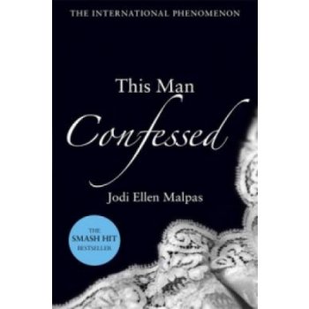 This Man Confessed - J. Malpas