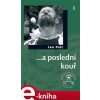 Elektronická kniha ...a poslední kouř - Jan Pelc