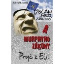 Kniha Vydavatelství En Face Občan mezi zákony a Murphyho zákony / Pryč z EU!