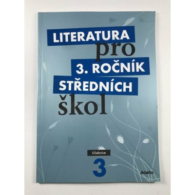 Literatura pro 3. ročník středních škol – Hledejceny.cz