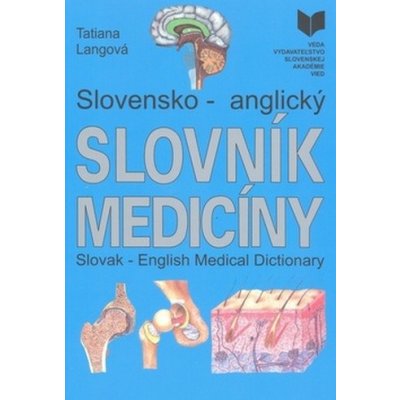 Langová Tatiana - Slovensko-anglický slovník medicíny – Zboží Mobilmania