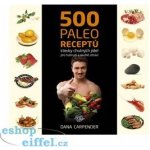 500 paleo receptů - Dana Carpender – Zboží Mobilmania