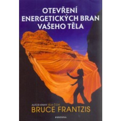Otevření energetických bran vašeho těla - Bruce Frantzis – Zboží Mobilmania