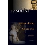 Nečisté skutky Amado mio SK Pasolini, Pier Paolo – Hledejceny.cz