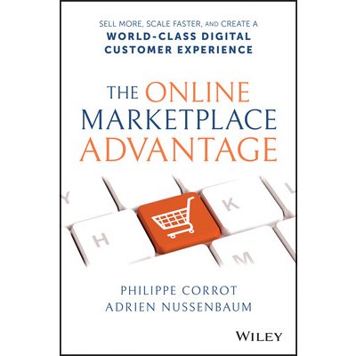Online Marketplace Advantage: Sell More, Scale Faster, and Create a World-Class Digital Customer Experience