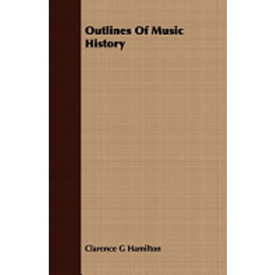Outlines of Music History – Hledejceny.cz