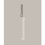 Reconstructing Cezanne – Hledejceny.cz