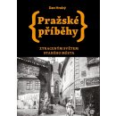 Pražské příběhy - Ztraceným světem Starého Města - Dan Hrubý