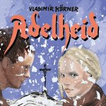 Adelheid - Körner Vladimír – Hledejceny.cz