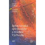 Ignaciánska spiritualita a tradice Východu - Javier Melloni – Zboží Dáma
