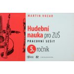 Hudební nauka pro ZUŠ 5. ročník - Martin Vozar – Zboží Mobilmania