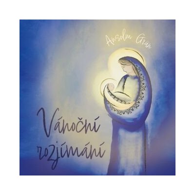 Vánoční rozjímání - Anselm Grün – Zboží Dáma