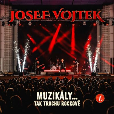 Vojtek Josef - Muzikály... tak trochu rockově – Hledejceny.cz