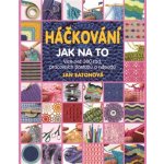 Háčkování - Jak na to - Jan Eatonová – Zbozi.Blesk.cz