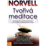 Tvořivá meditace - Antony Norvell – Hledejceny.cz