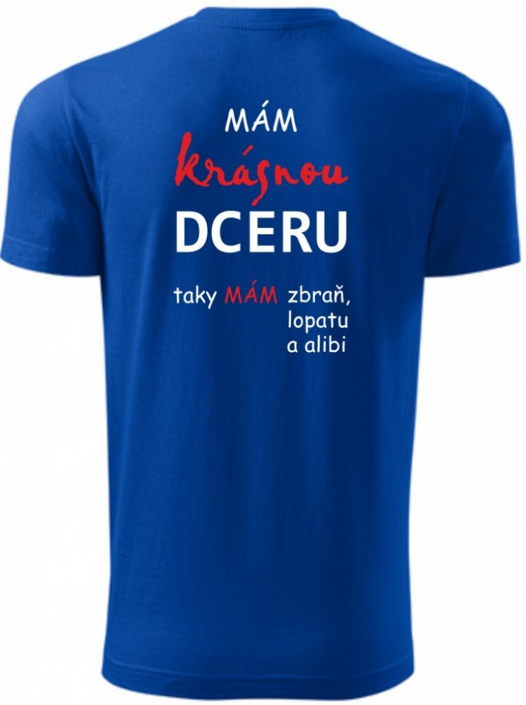 Tukan Agency pánské tričko MÁM KRÁSNOU DCERU Modrá královská |  Srovnanicen.cz