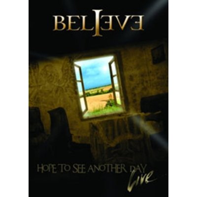 Believe: Hope to See Another Day - Live DVD – Zboží Mobilmania