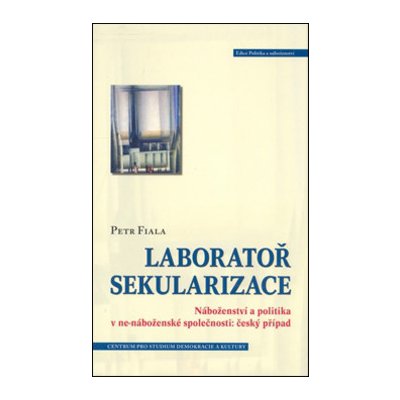 Laboratoř sekularizace - Petr Fiala – Hledejceny.cz