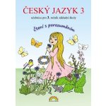 Český jazyk 3 – učebnice, Čtení s porozuměním – Hledejceny.cz