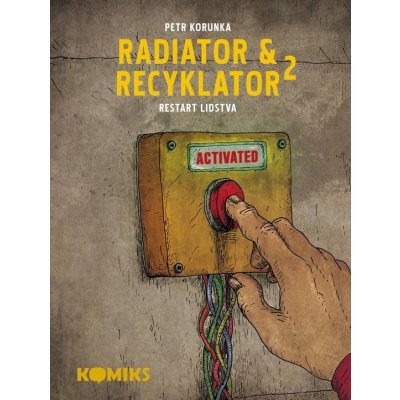 Radiator a Recyklator 2 - Restart lidstva - Korunka Petr – Hledejceny.cz