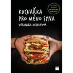 Kuchařka pro mého syna - Veronika Zemanová – Hledejceny.cz