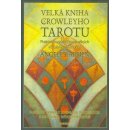 Velká kniha o Crowleyho tarotu - Angeles Arrien