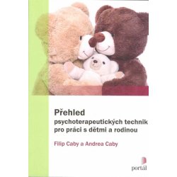 Přehled psychoterapeutických technik pro práci s dětmi a rodinou