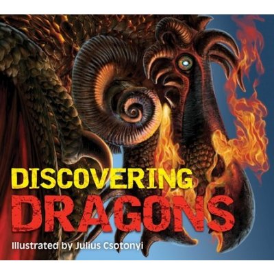 Discovering Dragons: The Ultimate Guide to the Creatures of Legend Gauthier Kelly – Hledejceny.cz