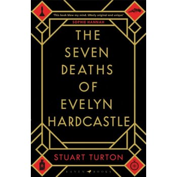 The Seven Deaths of Evelyn Hardcas - Stuart Turton